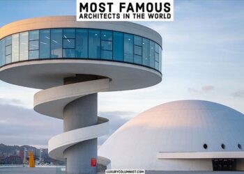 23 Most Famous Architects In The World And Their Works